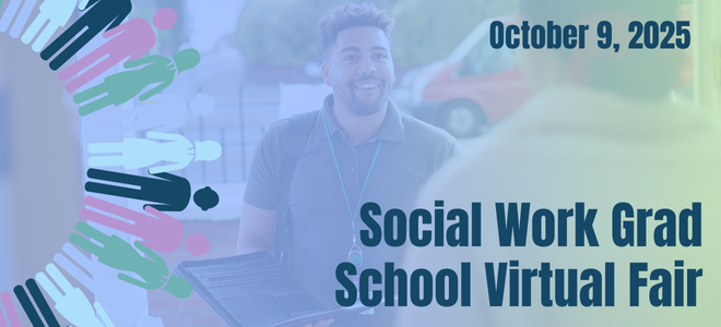 October 9, 2025 | Social Work Grad School Virtual Fair